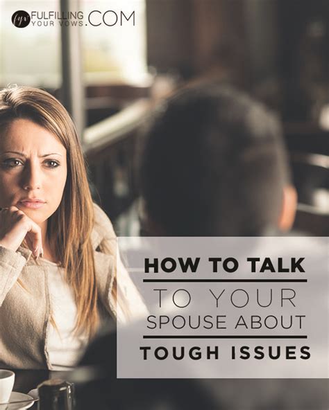 If necessary, talk to your spouse about their grooming habits. How to Talk to Your Spouse About Tough Issues | Boyfriend ...