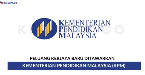 Layanan ini diperuntukkan untuk pendidik dan tenaga kependidikan. Kementerian Pendidikan Malaysia (KPM) • Kerja Kosong Kerajaan