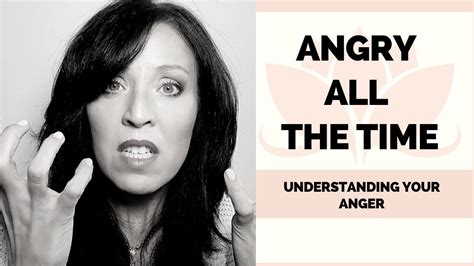 Is there anything useful you can share with. Why Am I So Angry All the Time: Understanding Your Anger ...