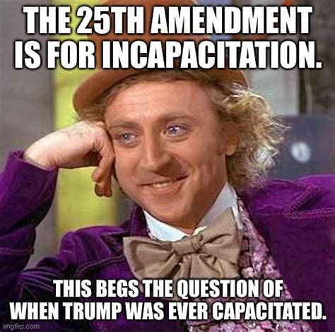 Discover more posts about 25th amendment. I can deal with a month of Pence if it means they are out. - Imgflip