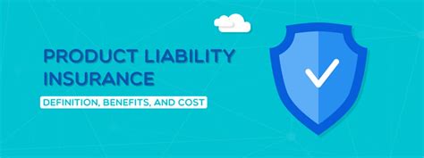 Product Liability Insurance: Definition, Benefits, and ...