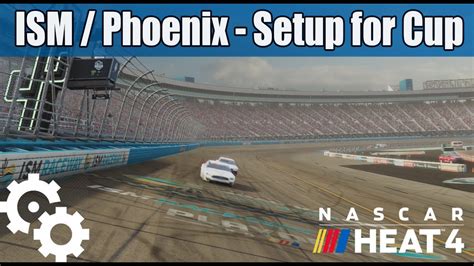 But it's my understanding that there is currently no option so car setups online? NASCAR Heat 4 Setups - ISM (Phoenix) Setup for Cup - YouTube