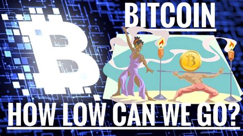Bringing the same a lot of concerns over the future of bitcoin. Bitcoin - How low can we go? - YouTube