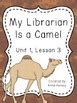 My librarian is a camel and main idea. Fourth Grade: My Librarian Is a Camel (Journeys Supplement ...