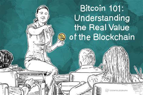 Bitcoin is now at its lowest level since early february. Bitcoin 101: Understanding the Real Value of the Blockchain