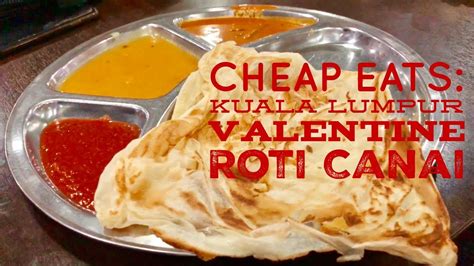 Where to eat the best roti canai in the world (according to food experts). Cheap Eats Kuala Lumpur: Valentine Roti Best Roti Canai ...
