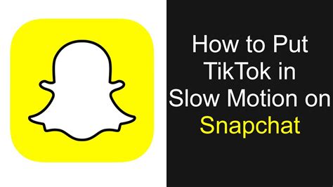 Let's discuss it step by step. How to Put TikTok in Slow Motion on Snapchat UPDATED ...