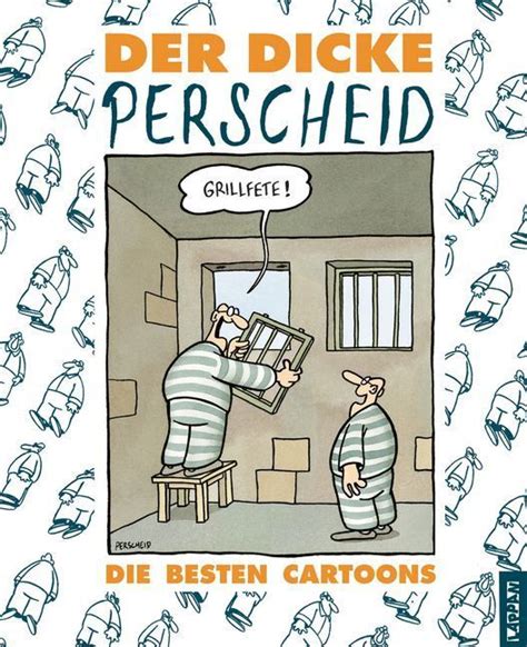 Geburtstag, die caricatura kassel ihn mit einer ausstellung. Der dicke Perscheid (Buch), Martin Perscheid