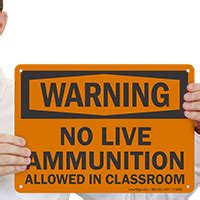 Warning No Live Ammunition Allowed in Classroom Sign, SKU ...