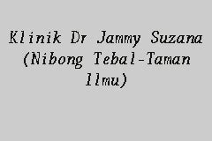 The majority of chinese who live here speak teowchew instead of the hokkien, which is commonly used on penang island. Klinik Dr Jammy Suzana (Nibong Tebal-Taman Ilmu), General ...