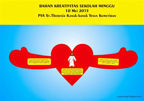 May 30, 2013 · by aboutppbd · in kegiatan ppbd. Catatan SiGal: Bahan Kreativitas Sekolah Minggu 10 Mei 2015 PIA St.Theresia Kanak-kanak Yesus ...