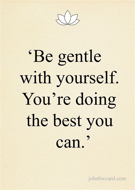 I'm proud of where i am and how i got to be here. Be gentle with yourself. You're doing the best you can.' | Steps quotes, Insparational quotes ...