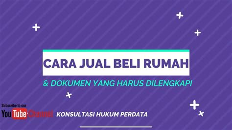 Dia jual rumahnya dan dah beli rumah baru. Cara Jual Beli Rumah yang Aman dan Syarat Dokumennya - YouTube