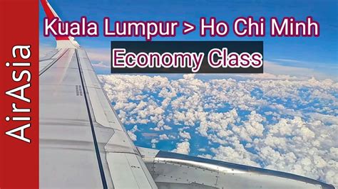 The average kuala lumpur to ho chi minh city flight time is 2 hours and 5 minutes. AirAsia A320-200 | economy seats | Kuala Lumpur to Ho Chi ...