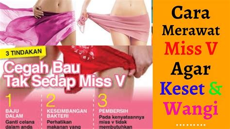 Meskipun banyak wanita yang tidak menyukai bau vagina mereka sendiri, faktanya adalah vagina yang sehat memang tidak berbau busuk (banyak pria dan wanita mengatakan bahwa. Cara Merawat Miss V Agar Keset Dan Wangi - CRYSTAL X - YouTube