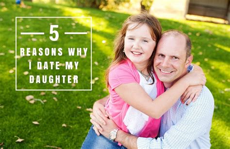 Find out where to find a woman of your dreams, get your personalized recommendation now. 5 Reasons Why I Date My Daughter - Godly Parent