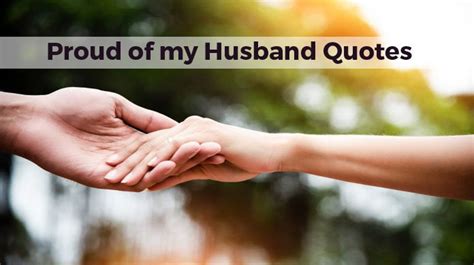 I'm proud of my lover quotes you can send to your husband. 100 Proud of my Husband Quotes - List Bark