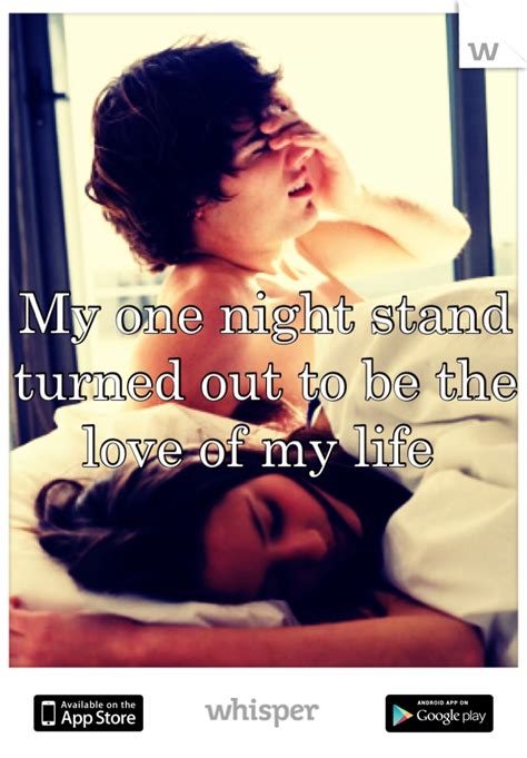 Synonyms for one night (other words and phrases for one night). My one night stand turned out to be the love of my life | One night stands, Whisper app ...