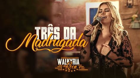 Easy to navigate and mobile optimized layout. Walkyria Santos - Três da Madrugada - #WalkyriaInRoça ...