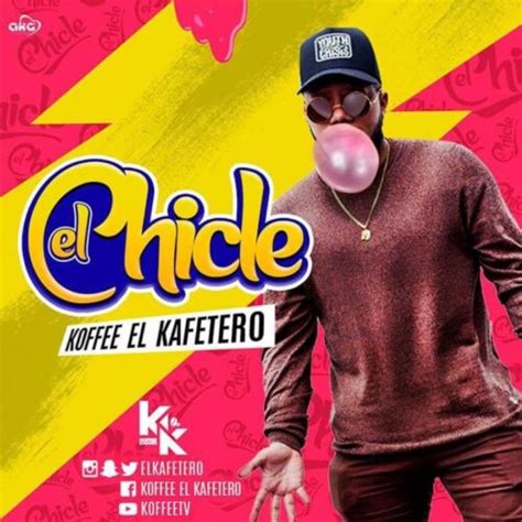 Maybe you would like to learn more about one of these? Koffe El Kafetero - El Chicle Original | Www.LainerLakers.Com.Co