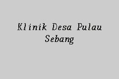 Kepercayaan dan loyalitas masyarakat pengguna jasa klinik kesehatan di kota bandung. Klinik Desa Pulau Sebang, Klinik Kesihatan in Alor Gajah