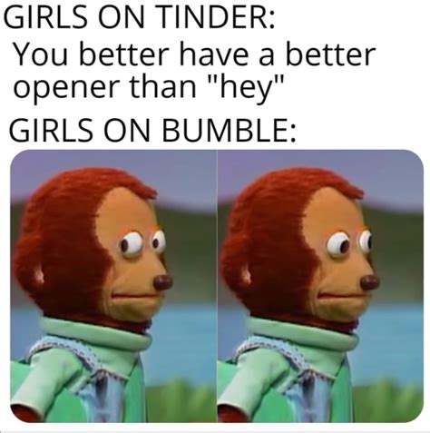 Bumble or tinder, which one is best for you if want to hook up or get a relationship? Guys, This Is Why You Have No Luck on Tinder or Bumble