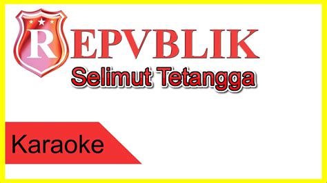 Download lagu selimut tetangga mp3 gratis dalam format mp3 dan mp4. Repvblik - Selimut Tetangga (Karaoke Video) - YouTube