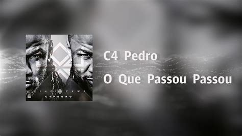 C 4 pedro / angola casamento. C4 Pedro - O Que Passou Passou Video Lyrics - YouTube