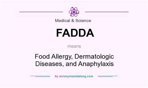 Symptoms include wheezing, vomiting, and hives. What does FADDA mean? - Definition of FADDA - FADDA stands ...