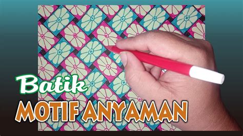 Kain batik sering dipakai pada acara adat, seragam sekolah. belajar membuat gambar batik motif anyaman tikar - YouTube