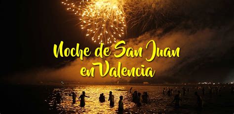 Lo cierto es que la noche de san juan se celebra el 23 de junio a partir de las 00:00 horas, es decir, cuando ya es oficialmente 24 de junio, que es sin embargo, dada la importancia de san juan en la historia religiosa del mundo y los muchos juanes, johns, etc. Guía sobre la Noche de San Juan en Valencia 2019 | Cultura CV
