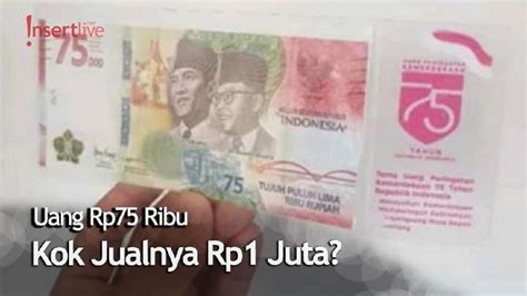 Deputi gubernur bank indonesia, rosmaya hadi, mengatakan. Viral Uang Baru Rp75 Ribu Dijual di Toko Online, Netizen ...