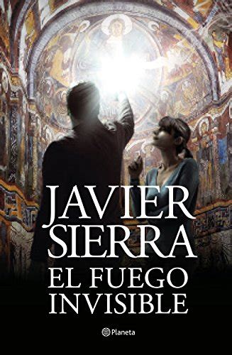 Marta etura, elvira mínguez, francesc orella vb. Descargar El fuego invisible - Javier Sierra en PDF, EPUB ...