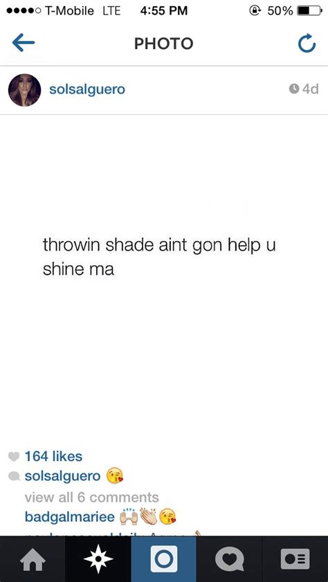 It's all how we start this quarter. Throwing shade ain't gone help you ma | Throwing shade, Shades, Quotes