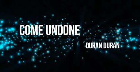 Duran duran come undone sängerin. Duran Duran - Come Undone -  - ZEROSEVEN - 