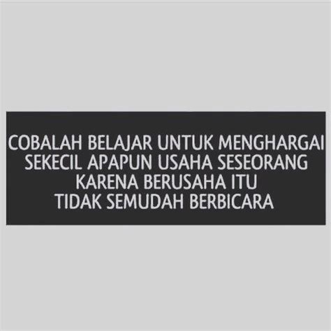Quotes bijak pentingnya menghargai dari para tokoh. Quotes Dilan Tentang Menghargai | Kata Kata Mutiara