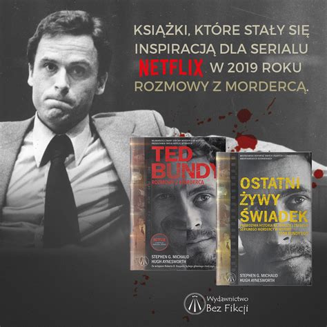 It is believed that he killed at least 28 women before his final capture in 1978. Ted Bundy - wkrótce premiera wyjątkowych książek! - Sprawy ...