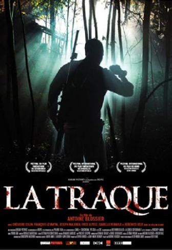 We don't have any reviews for la traque. La Traque (2010), un film de Antoine Blossier | Premiere ...
