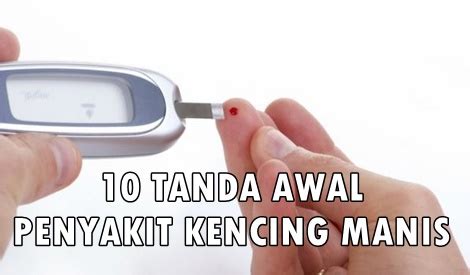 9 tanda macam mana nak tau kencing manis tak terkawal: 10 TANDA-TANDA AWAL PENYAKIT KENCING MANIS,ELAKKAN SEBELUM ...