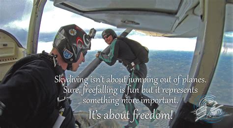 If at first you don't succeed, sky diving isn't for you. Skydiving isn't about jumping out of planes. Sure ...