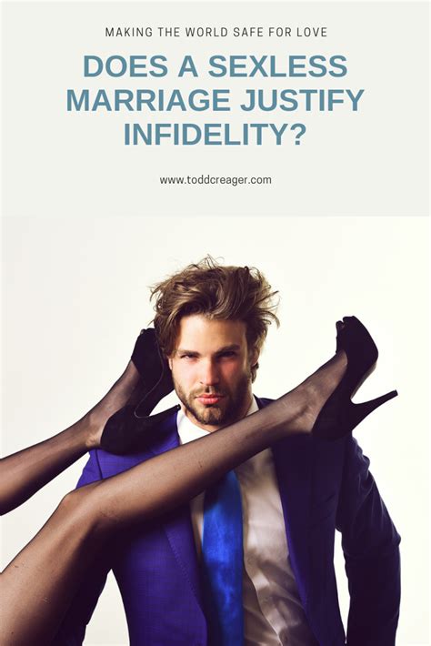 But whether it applies to your scenario can vary. Does a Sexless Marriage Justify Infidelity? | Sexless ...