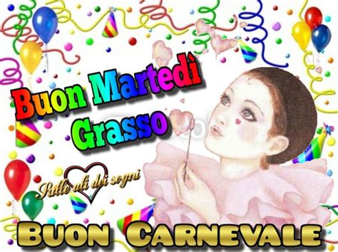 Scarica gratis e condividi su facebook o whatsapp immagini buon martedì augurando una buona mattina, pomeriggio o sera a tutti i tuoi amici. Buon Martedì Grasso Buon Carnevale - BuongiornissimoCaffe.it