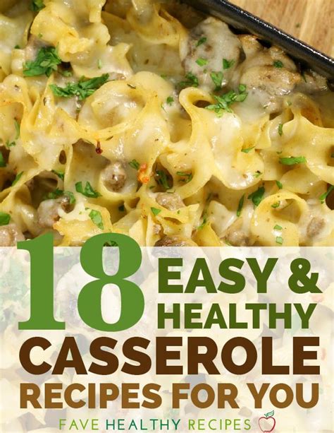 Chicken casseroles are the classic comfort food. 18 Easy and Healthy Casserole Recipes For You | Healthy ...