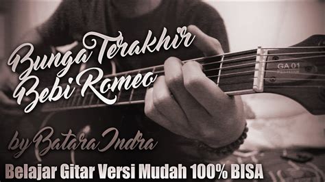 Bunga terakhir link official mv: Cover Bunga Terakhir Bebi Romeo Kunci Gitar Lirik ...