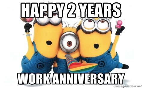 Thanks for delivering an excellent output. HAPPY 2 YEARS WORK ANNIVERSARY - Celebrate Minions | Meme ...