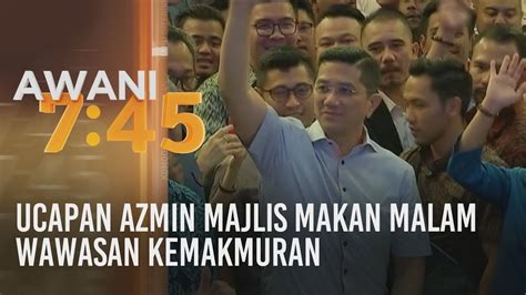 Doa majlis makan malam dan perasmian penutup. Ucapan Azmin Majlis Makan Malam Wawasan Kemakmuran - YouTube