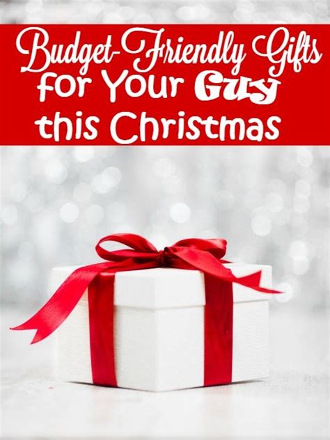 Check spelling or type a new query. Budget-Friendly Gifts for Your Guy this Christmas | The ...