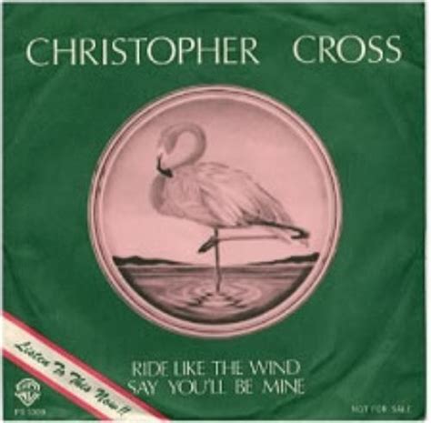 From the cd album the very best of christopher cross, music & lyrics by christopher cross Christopher Cross Ride Like The Wind Japanese Promo 7 ...