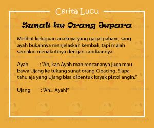 Banyaknya cerita lucu kocak yang kini mudah ditemukan di internet menjadi hiburan bagi sebagian orang karena ceritanya yang singkat, mudah dipahami dan bisa menghibur. Cerita Lucu Kocak - Sunat ke Orang Jepara - YEDEPE.COM