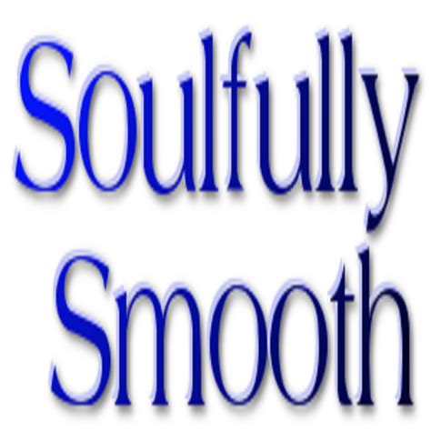 Soulfully Smooth | Free Internet Radio | TuneIn